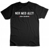 Ner med allt (T-shirt)